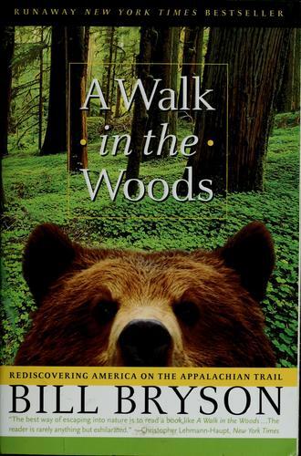 A Walk in the Woods: Rediscovering America on the Appalachian Trail