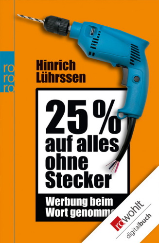25 Prozent auf alles ohne Stecker: Werbung beim Wort genommen