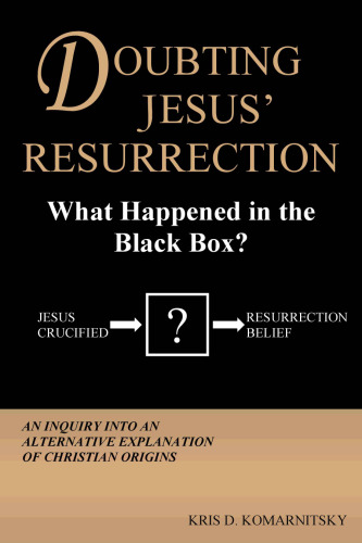 Doubting Jesus' Resurrection: What Happened in the Black Box?