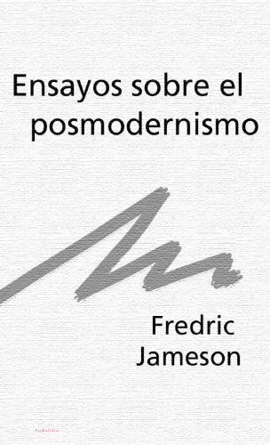 Ensayos sobre el posmodernismo