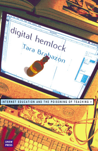 Digital hemlock: Internet education and the poisoning of teaching