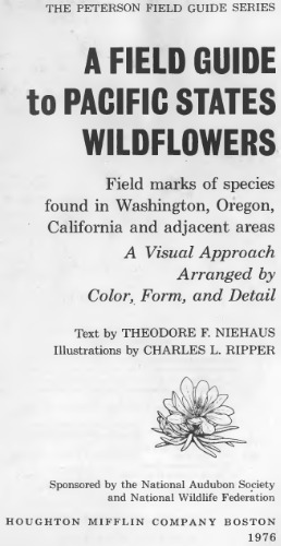 A Field Guide to Pacific States Wildflowers: Washington, Oregon, California and adjacent areas (Peterson Field Guide)