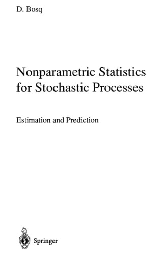 Nonparametric Statistics for Stochastic Processes: Estimation and Prediction (Lecture Notes in Statistics, Vol 110)