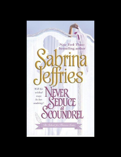 Never Seduce a Scoundrel (School for Heiresses, Book 1)