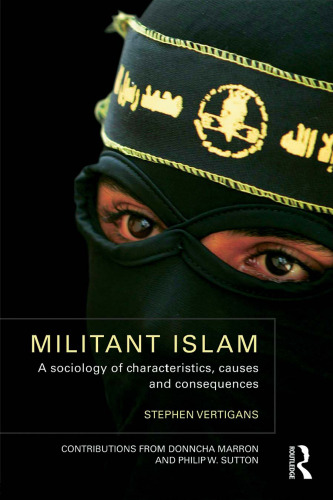 Militant Islam: A Sociology of Characteristics, Causes and Consequences