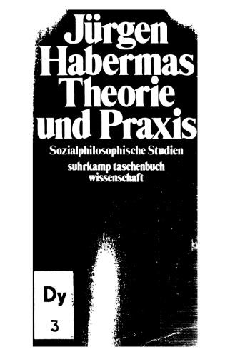 Theorie und Praxis: sozialphilosophische Studien