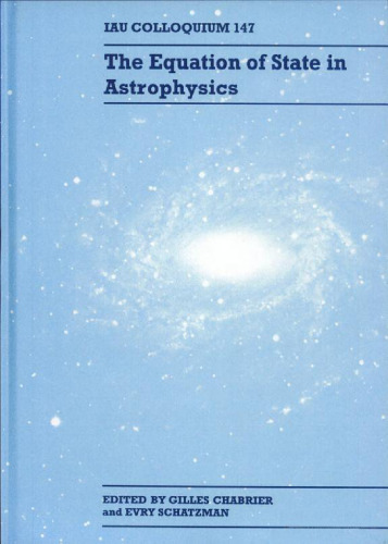 The Equation of State in Astrophysics: IAU Colloquium 147 (International Astronomical Uni)