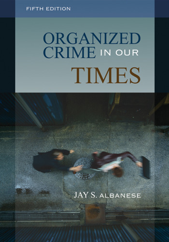 Organized Crime in Our Times (Fifth Edition)