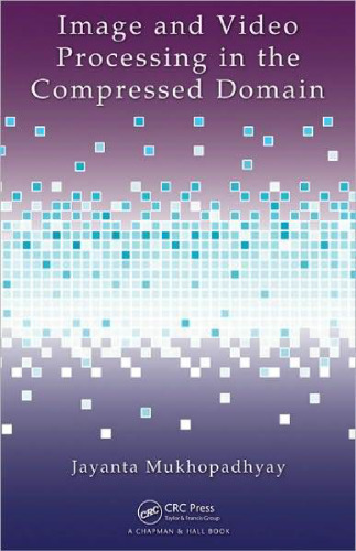 Image and Video Processing in the Compressed Domain