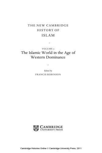 The New Cambridge History of Islam, Volume 5: The Islamic World in the Age of Western Dominance