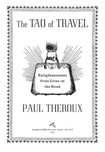 The Tao of Travel: Enlightenments from Lives on the Road