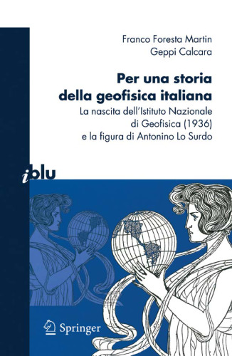 Per una storia della geofisica italiana: La nascita dell’Istituto Nazionale di Geofisica (1936) e la figura di Antonino Lo Surdo
