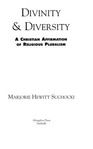 Divinity and Diversity: A Christian Affirmation of Religious Pluralism