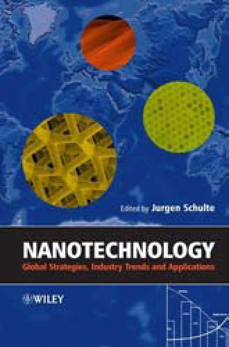 Nanotechnology: Global Strategies, Industry Trends and Applications