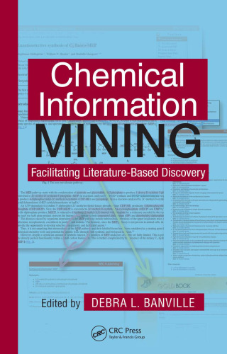 Chemical Information Mining: Facilitating Literature-Based Discovery