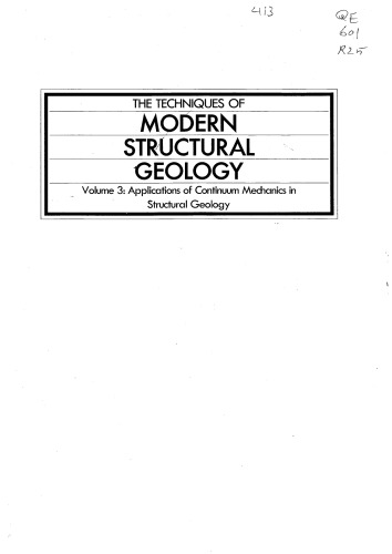 The Techniques of Modern Structural Geology, Volume 3: Applications of Continuum Mechanics in Structural Geology