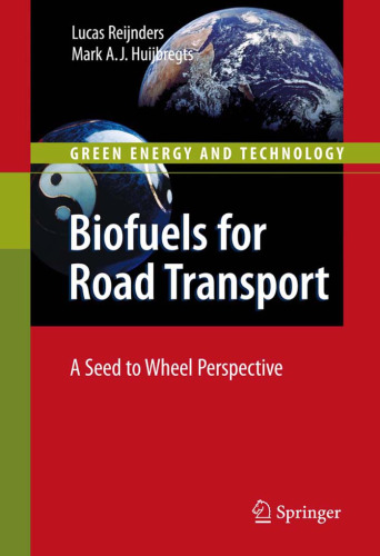Biofuels for road transport: a seed to wheel perspective