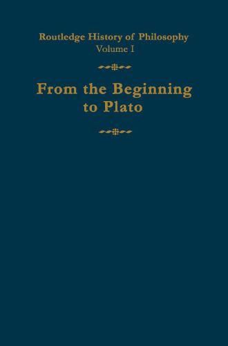 Routledge History of Philosophy - Volume I - From the Beginning to Plato