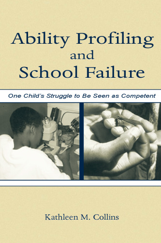 Ability profiling and school failure: one child's struggle to be seen as competent