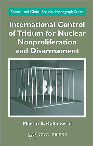 International Control of Tritium for Nuclear Nonproliferation and Disarmament (Science and Global Security Monograph Series)