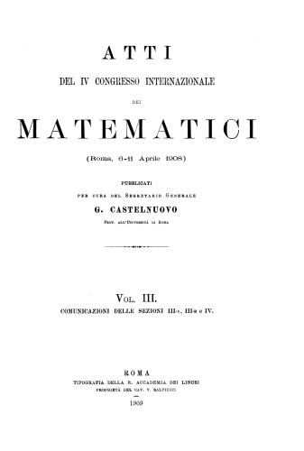 Atti del IV Congresso Internazionale dei Matematici (Roma, 6-11 Aprile 1908) - Volume III