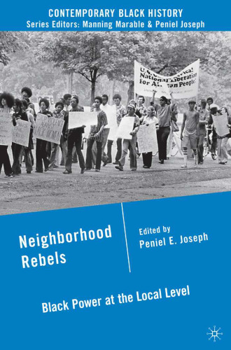 Neighborhood Rebels: Black Power at the Local Level (Contemporary Black History)