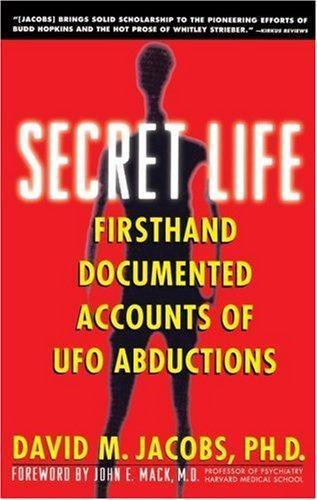 Secret Life: Firsthand Accounts of UFO Abductions