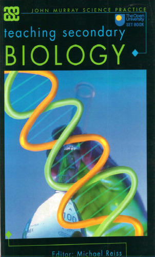Teaching Secondary Biology (Ase John Murray Science Practice)
