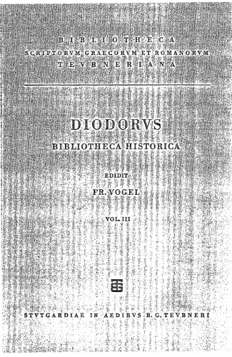 Bibliotheca Historica, vol. III: Libri XIII-XV (Bibliotheca scriptorum Graecorum et Romanorum Teubneriana)