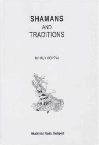 Shamans and traditions (Bibliotheca Shamanistica 13)
