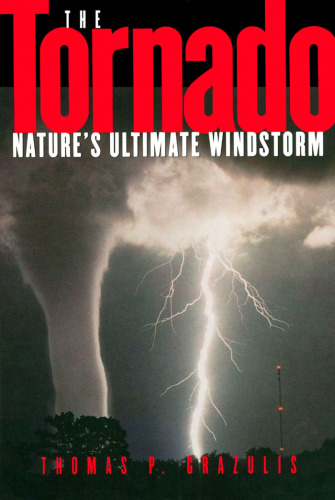 The Tornado: Nature's Ultimate Windstorm