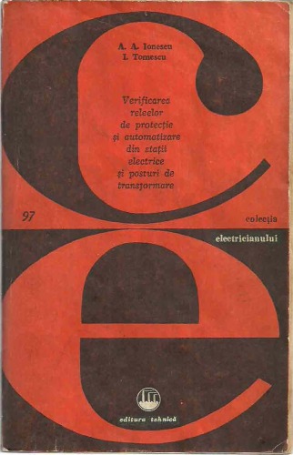 Verificarea releelor de protecţie şi automatizare din staţii electrice şi posturi de transformare