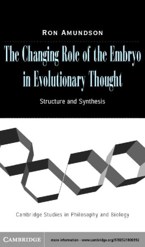 The Changing Role of the Embryo in Evolutionary Thought: Roots of Evo-Devo