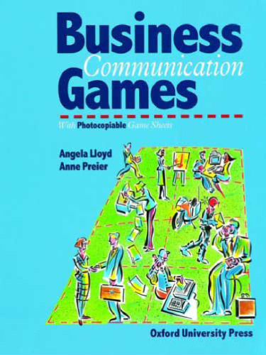 Business Communication Games: Photocopiable Games and Activities for Students of English for Business