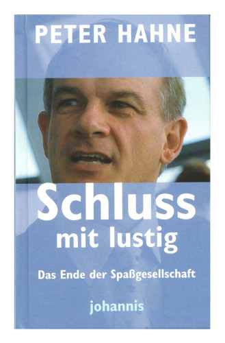 Schluss mit lustig!: Das Ende der Spaßgesellschaft