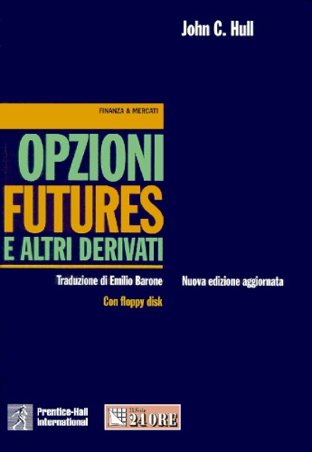 Opzioni futures e altri derivati. Con floppy disk