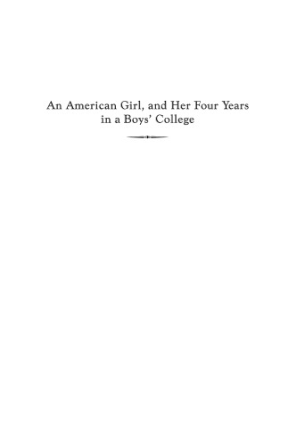 An American Girl, and Her Four Years in a Boys' College