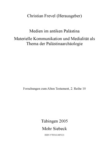 Medien im antiken Palästina: Materielle Kommunikation und Medialität als Thema der Palästinaarchäologie