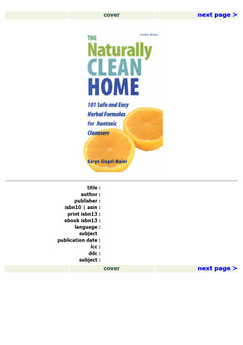 The Naturally Clean Home: 100 Safe and Easy Herbal Formulas for Non-Toxic Cleansers
