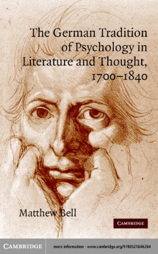 The German tradition of psychology in literature and thought, 1700-1840