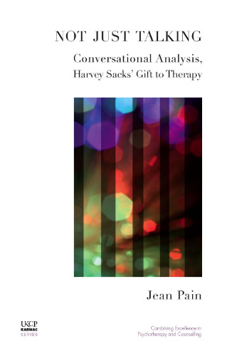 Not Just Talking (United Kingdom Council for Psychotherapy Series)