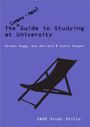 The Stress-Free Guide to Studying at University (Sage Study Skills Series)