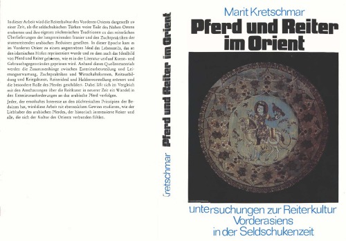Pferd und Reiter im Orient: Untersuchungen zur Reiterkultur Vorderasiens in der Seldschukenzeit (Documenta hippologica)