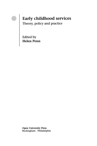 Early Childhood Services: Theory, Policy and Practice