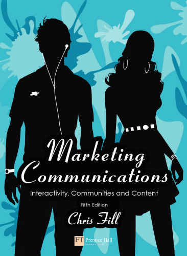 Marketing Communications: Interactivity, Communities and Content, 5th Edition