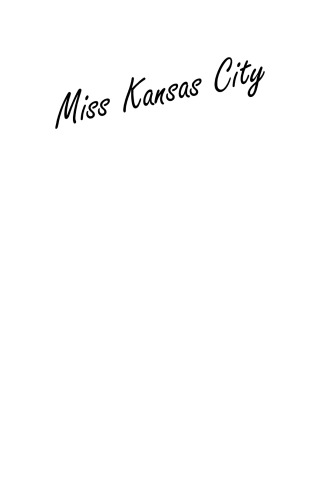 Miss Kansas City (Michigan Literary Fiction Awards)