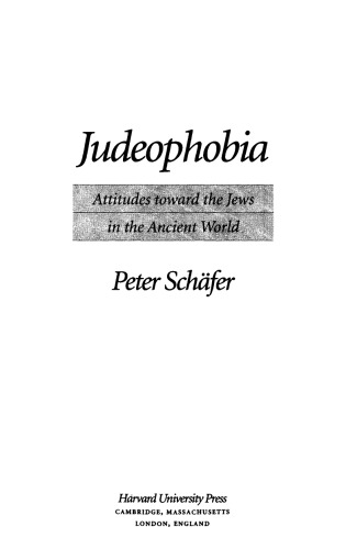 Judeophobia: attitudes toward the Jews in the ancient world