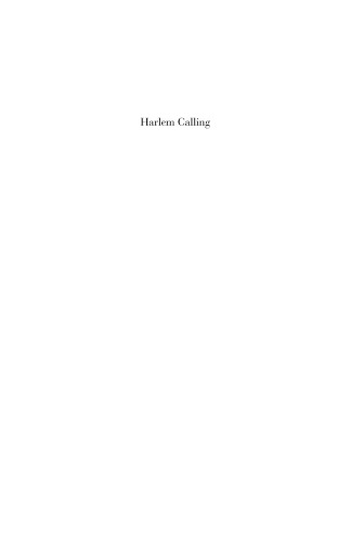 Harlem Calling: The Collected Stories of George Wylie Henderson