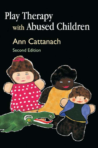 Play Therapy with Abused Children, 2nd Edition