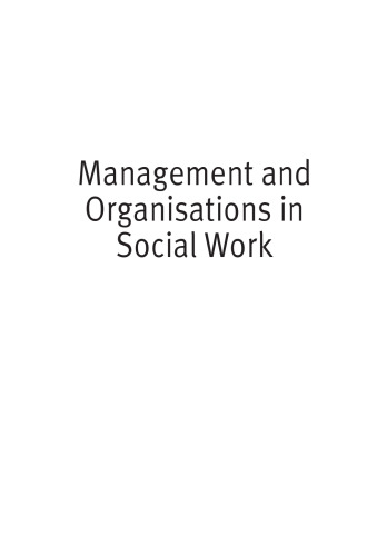 Management and Organisations in Social Work, 2nd Edition (Transforming Social Work Practice)